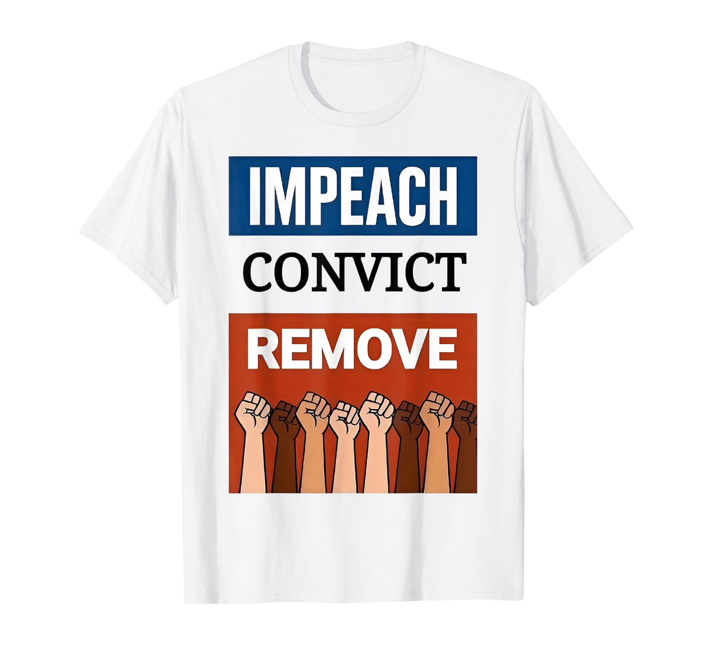 Impeach Convict Remove T-Shirt