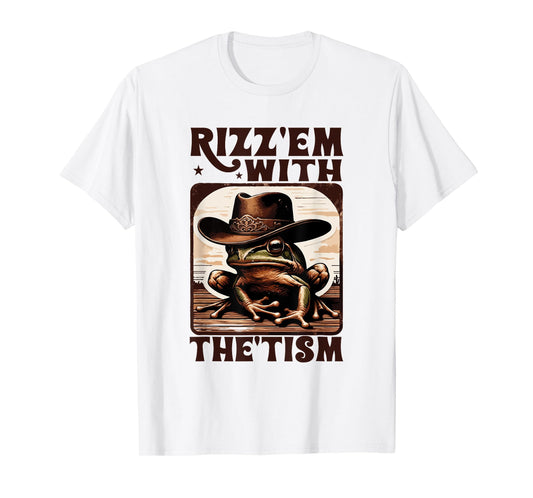 Autism Funny Rizz Em With The Tism Meme Autistic Frog Cowboy T-Shirt