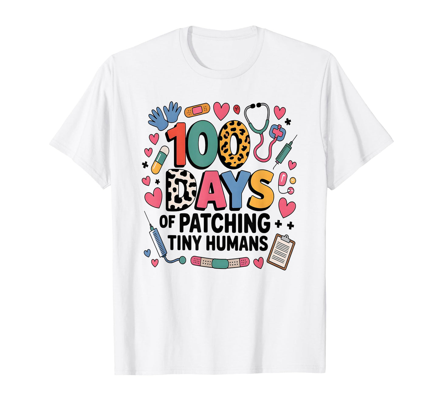 Funny School Nurse 100 Days PATCHING Tiny Humans Ice Pack NP T-Shirt
