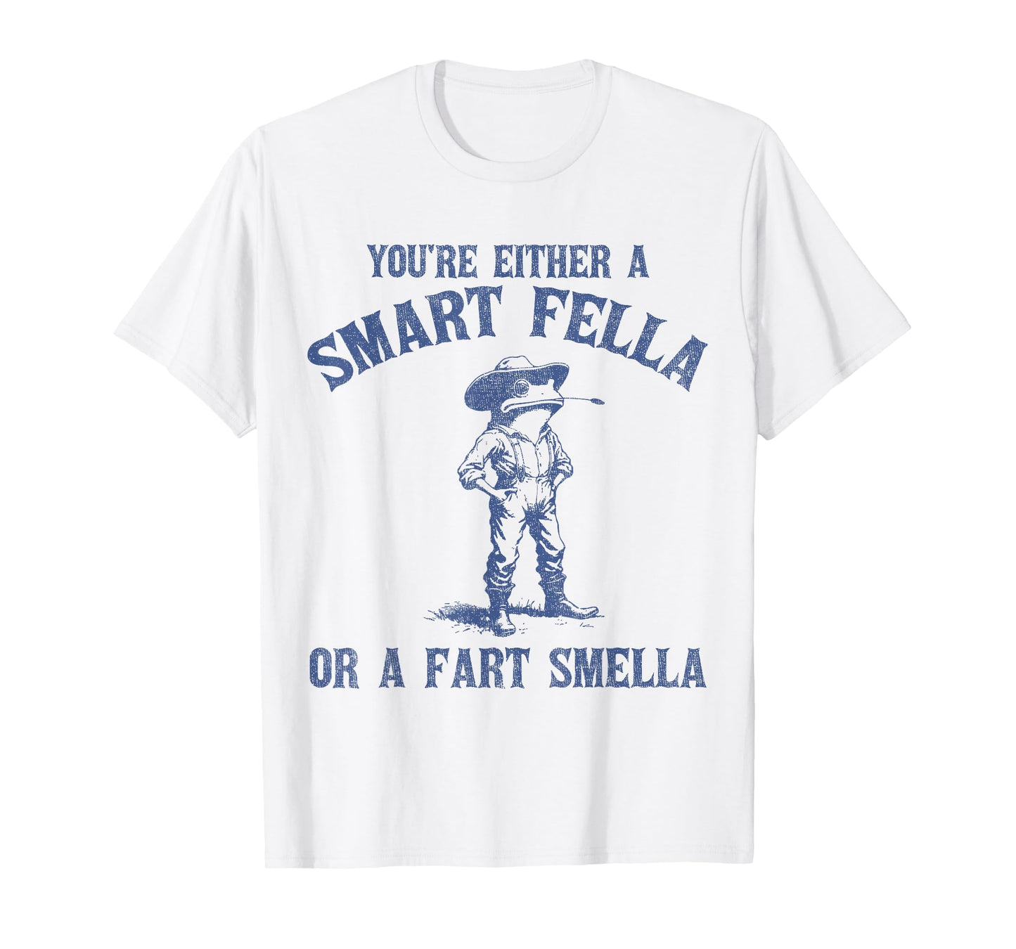 You're Either A Smart Fella Or A Fart Smella Funny Frog T-Shirt