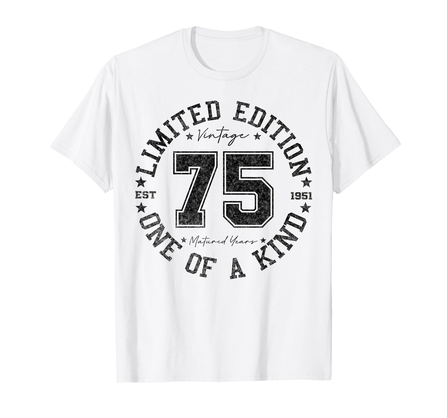 75 Year Old Gifts Vintage 1951 Limited Edition 75th Birthday T-Shirt