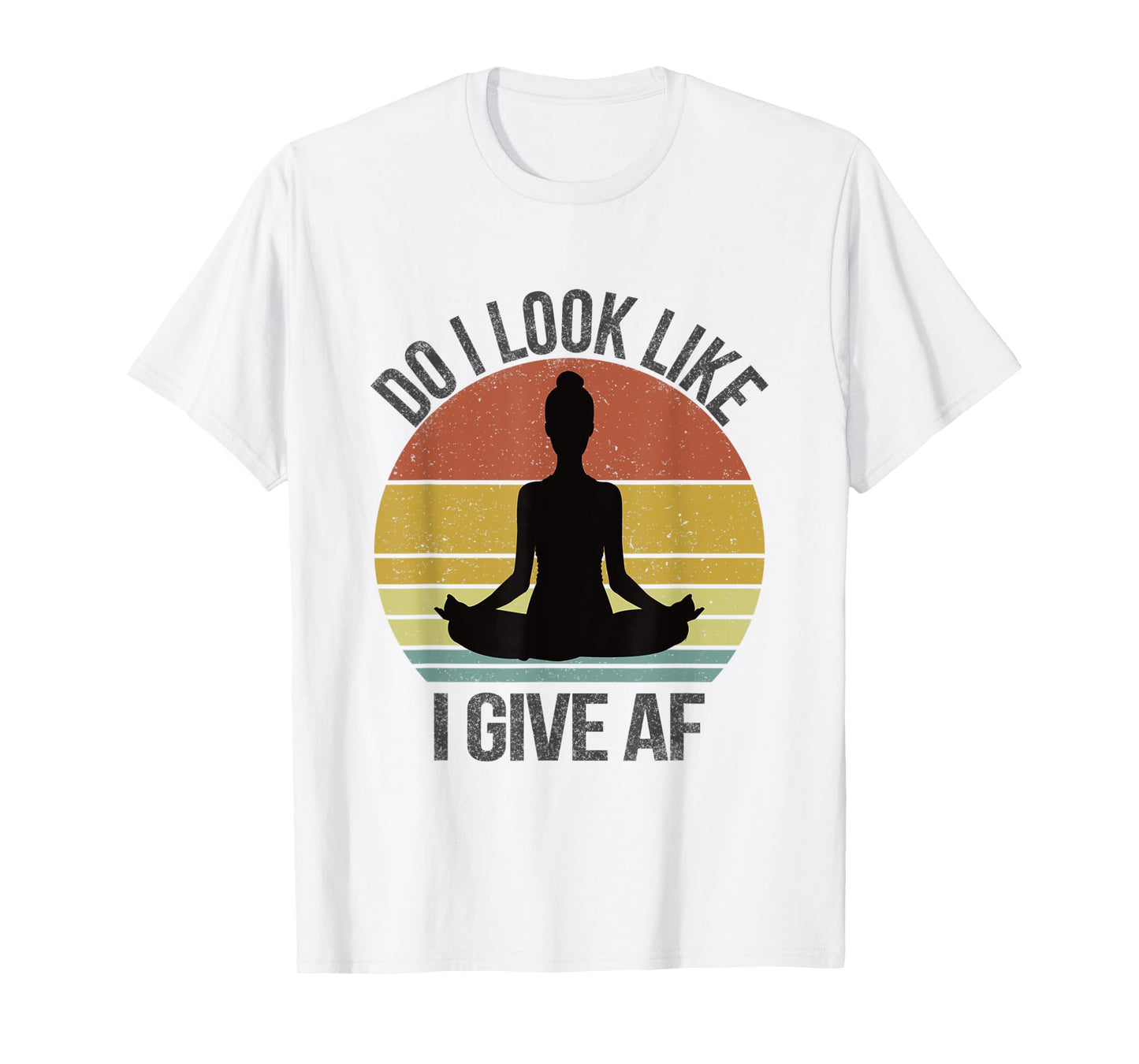 Do I Look Like I Give AF DILLIG Funny Adult Vintage Yoga T-Shirt