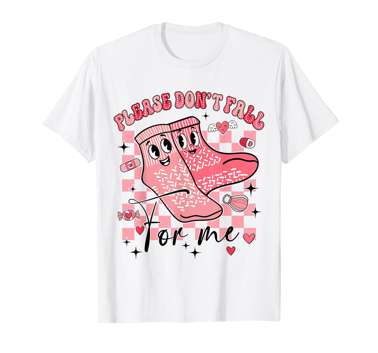 Please Don't Fall for Me Nurse Non Slip Socks Valentine Day T-Shirt