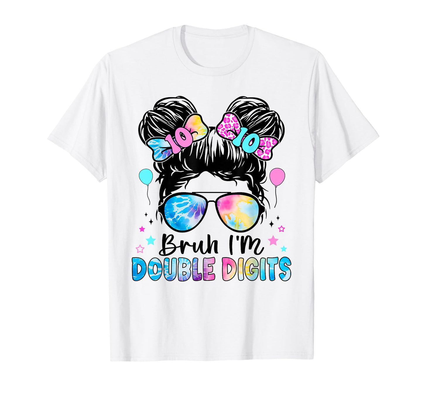 Bruh I'm Double Digits 10th Birthday 10 Year Old For Girl T-Shirt