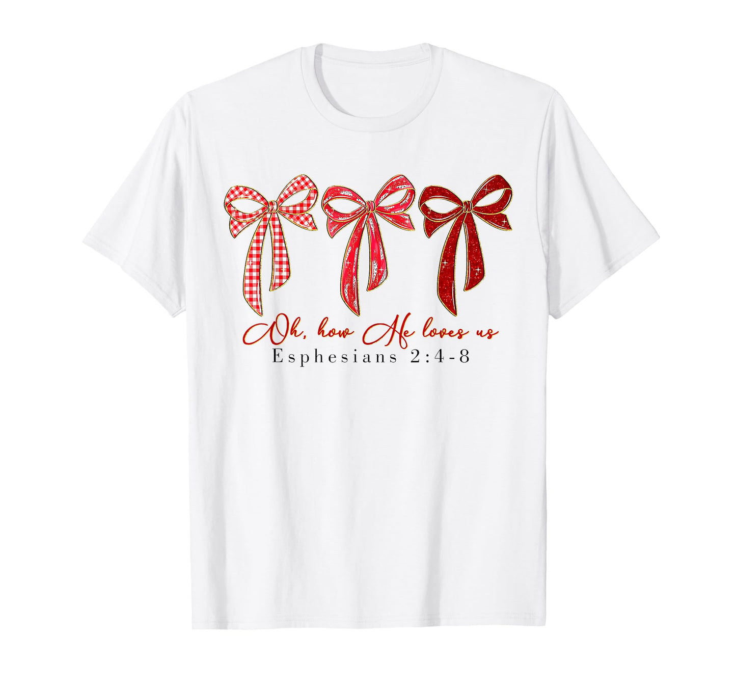 Christian Valentine Oh How He Loves Us Coquette Bow Girly T-Shirt