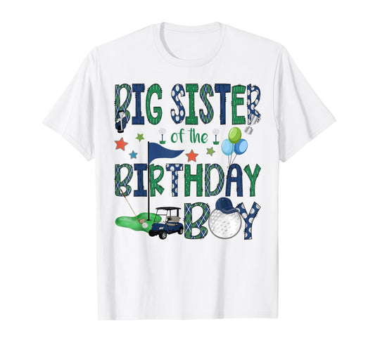 Big Sister Of The Birthday Boy Hole In One Golf Lover T-Shirt