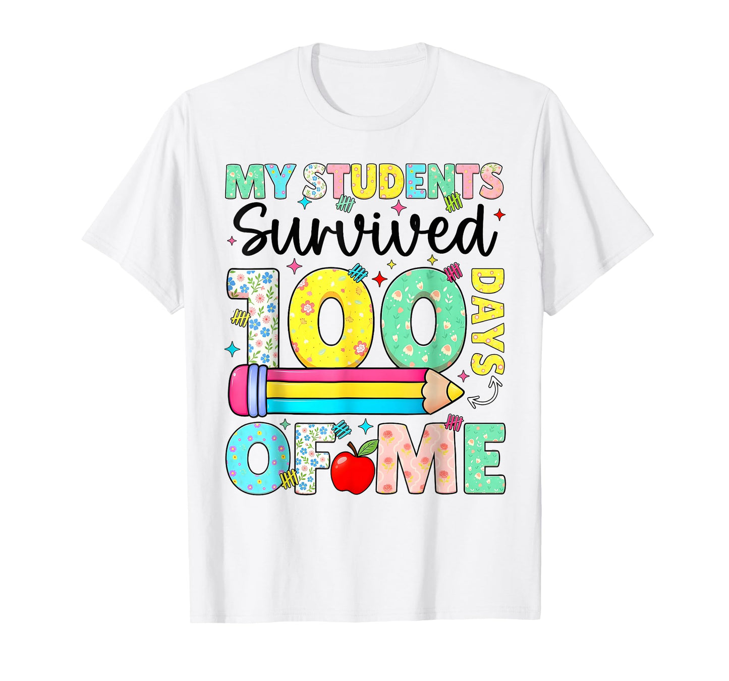 My Students Survived 100 Days of Me School Teacher Funny T-Shirt