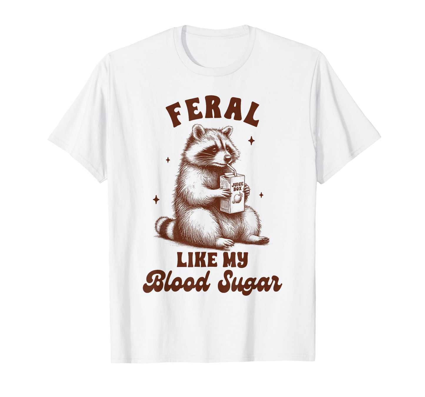 Diabetes Awareness Racoon Feral Like My Blood Sugar T-Shirt
