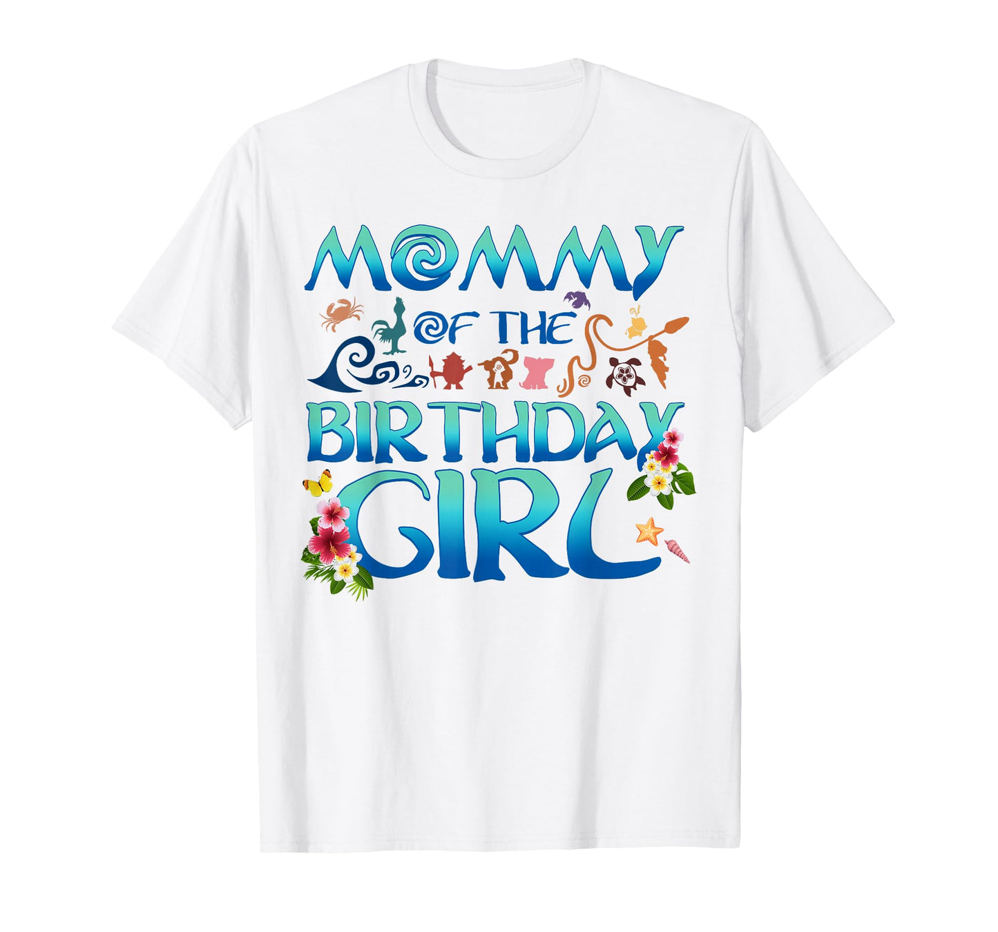 Mommy Of The Birthday Girl Matching Oceania Adventure Family T-Shirt