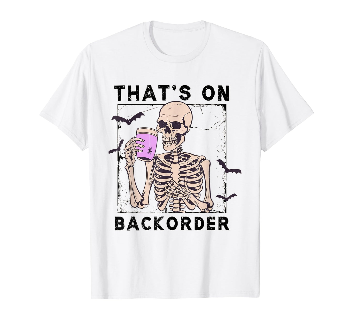 Funny Halloween Pharmacy Tech Skeleton That's Backorder T-Shirt