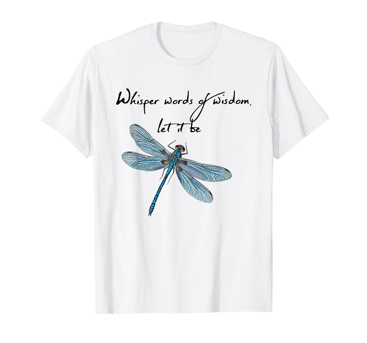 Teepuc Music Dragonfly Whisper Words Of Wisdom Dragon Fly Unisex-Adults & Kids T-Shirt