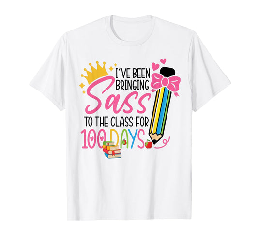 100 Days of Sass Class Girl Student Princess Funny School T-Shirt