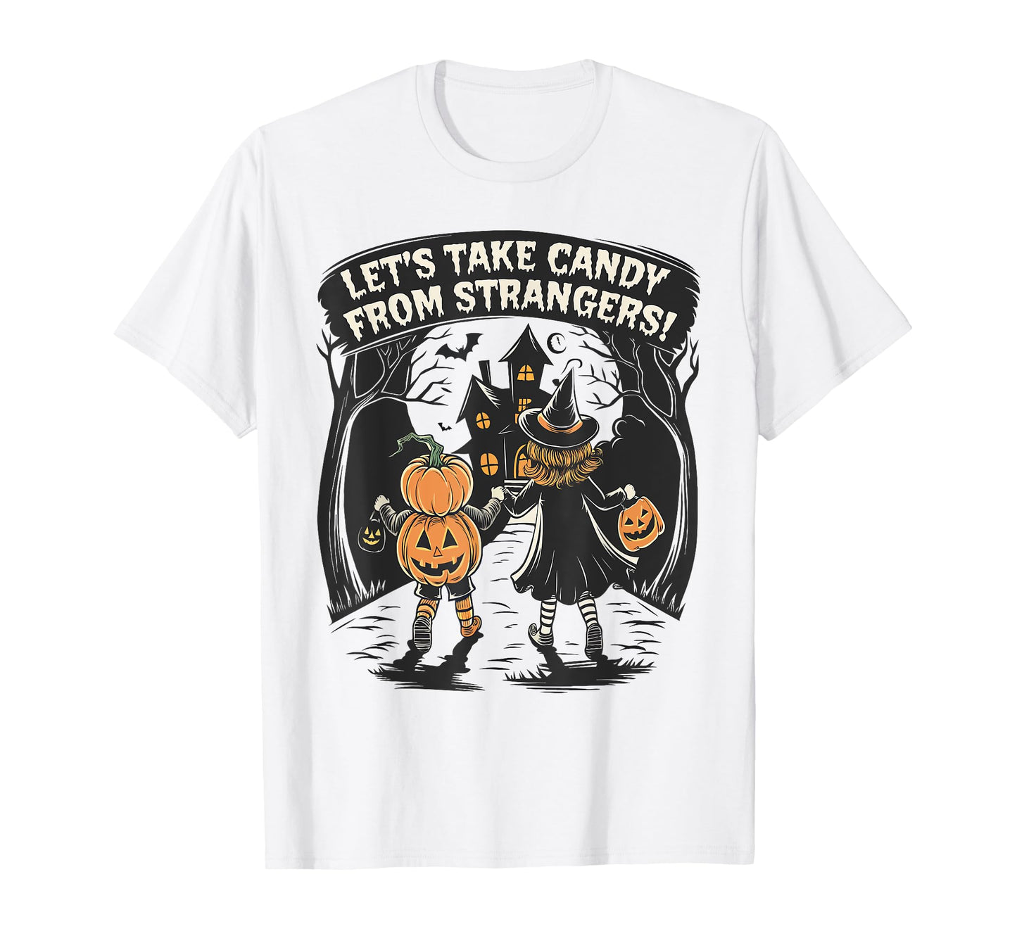 Let's Take Candy from Strangers Funny Halloween Boys Girls T-Shirt