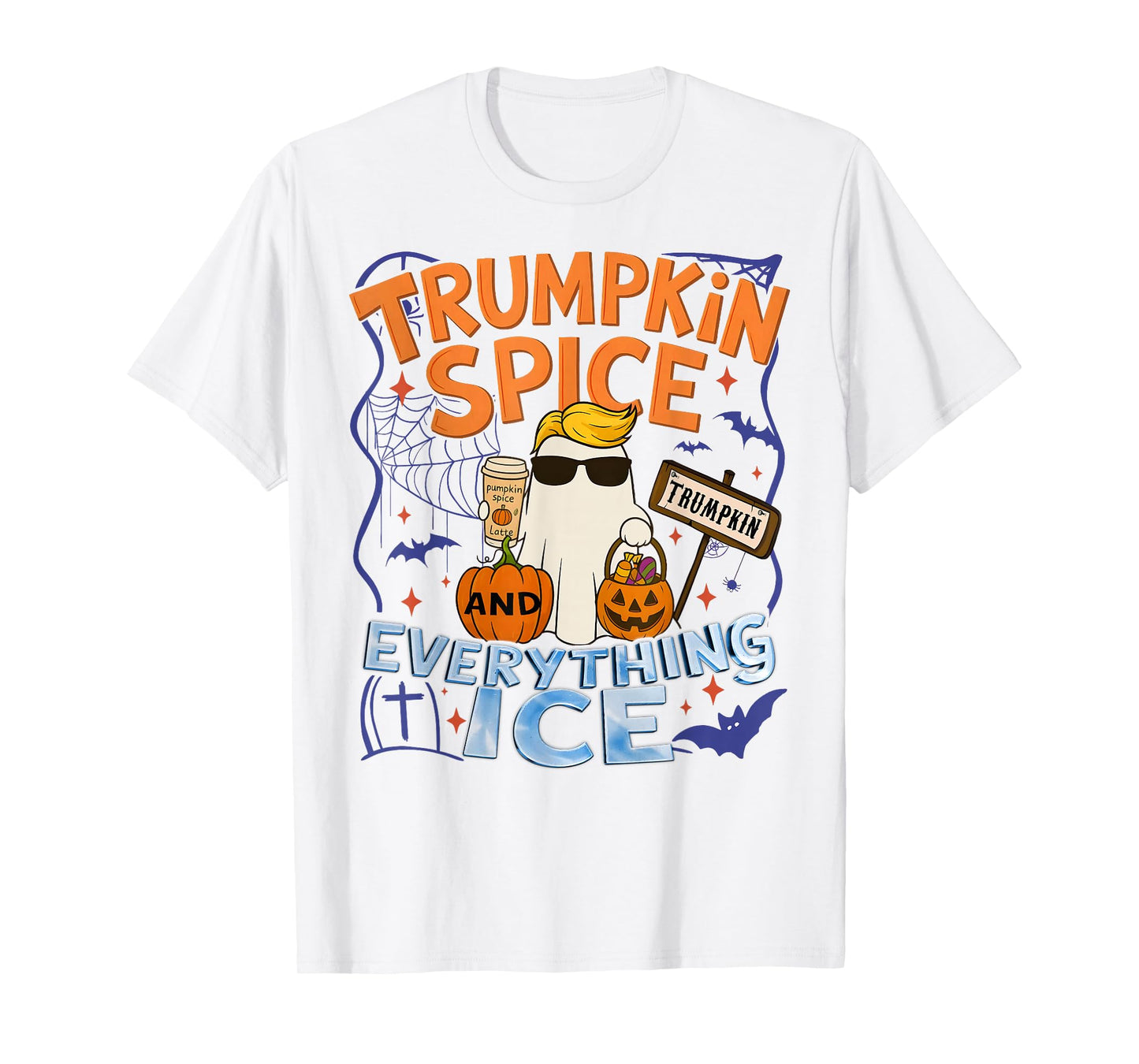 Halloween Trumpkin Spice and Everything Ice Pumpkin Spice T-Shirt
