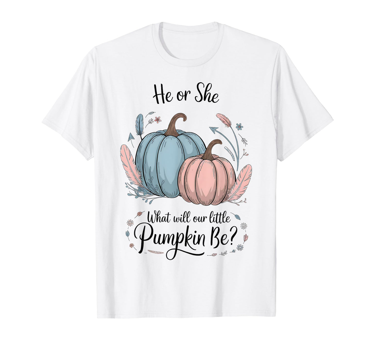 He or She What Will Our Little Pumpkin Be Halloween Gender T-Shirt