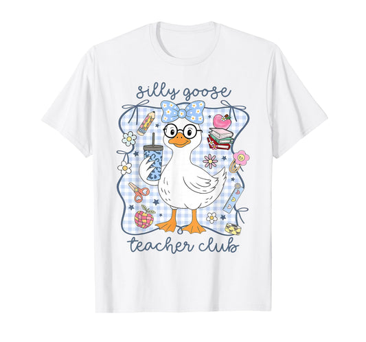 Silly Goose Teacher Club Back to School Funny First Day T-Shirt