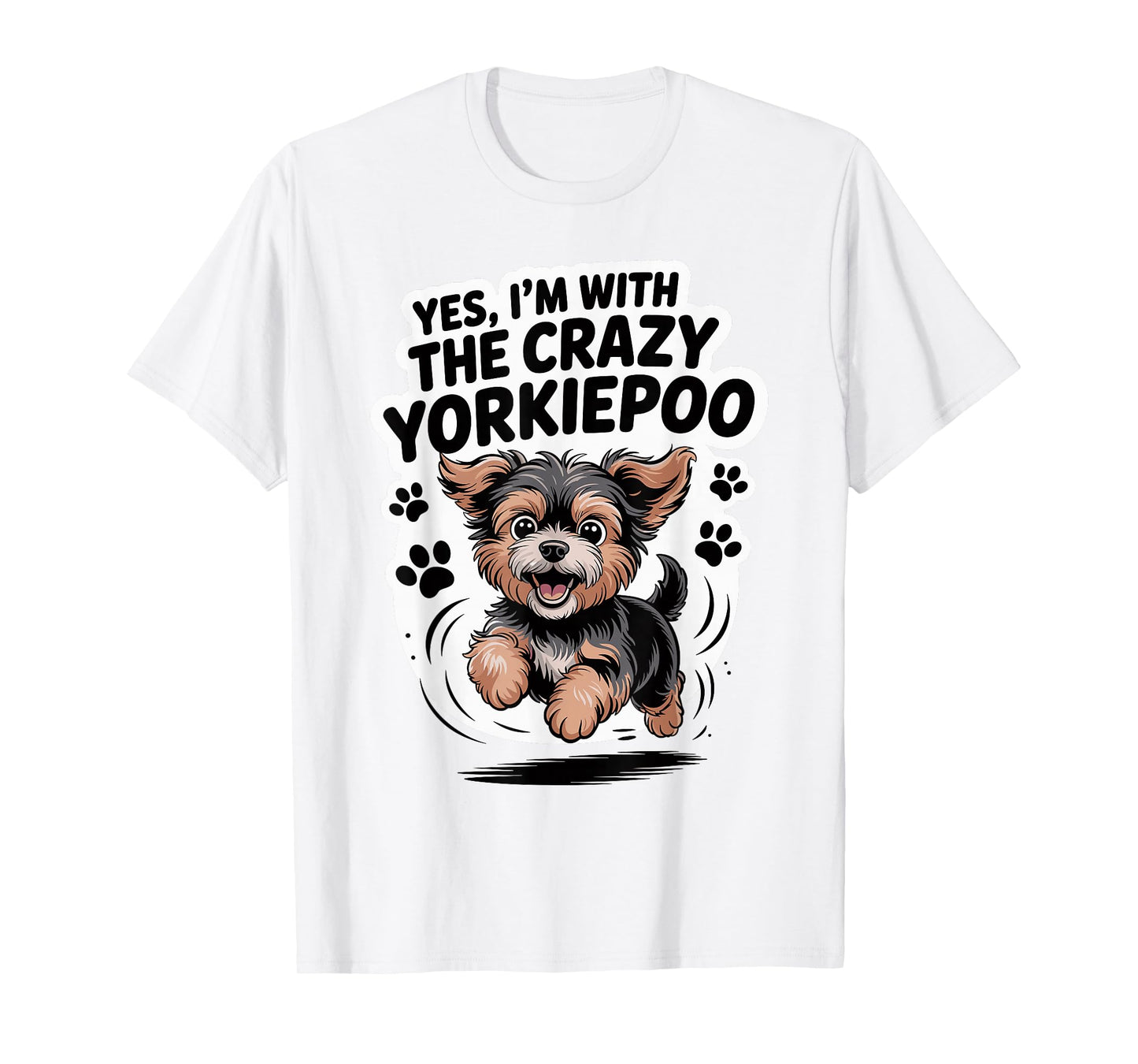Funny Cute Pet Mix Dog Pup Yes I'm with The Crazy Yorkiepoo T-Shirt