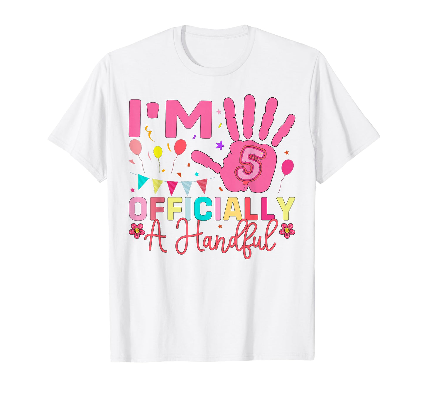 Kids I'm Officially A Handful Five 5th Birthday Girls Boys T-Shirt