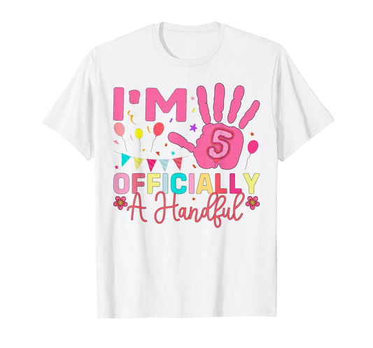 Kids I'm Officially A Handful Five 5th Birthday Girls Boys T-Shirt