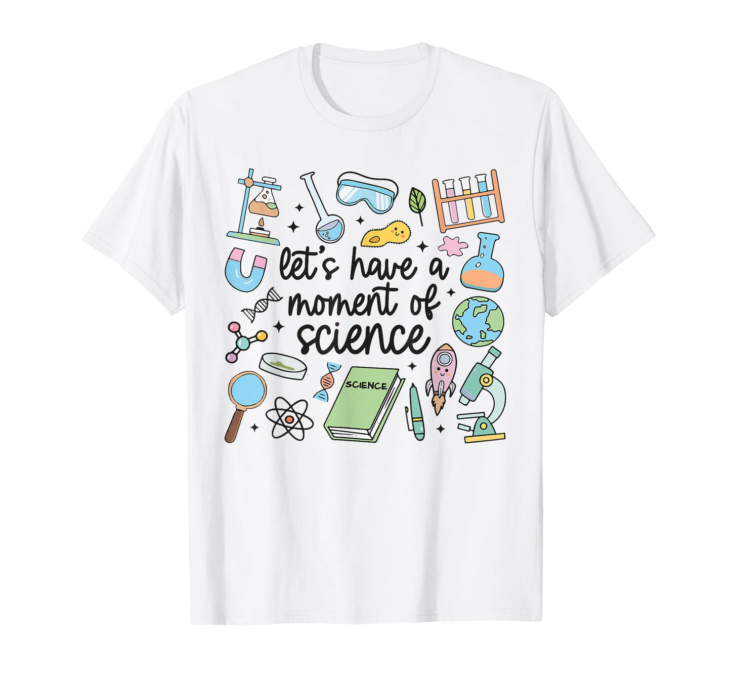 Let's Have A Moment Of Science Lovers Funny Scientist Cute T-Shirt