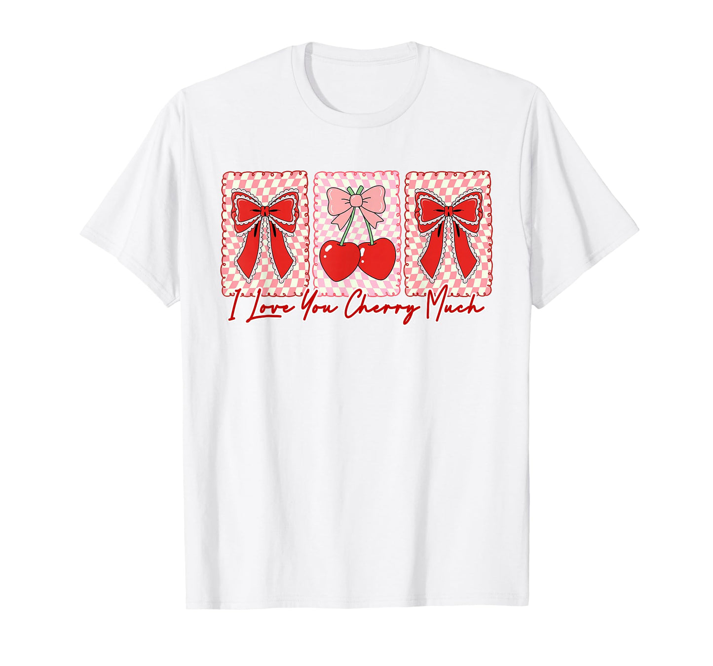 Valentines Cherry Coquette Bow XOXO I Love You Cherry Much T-Shirt