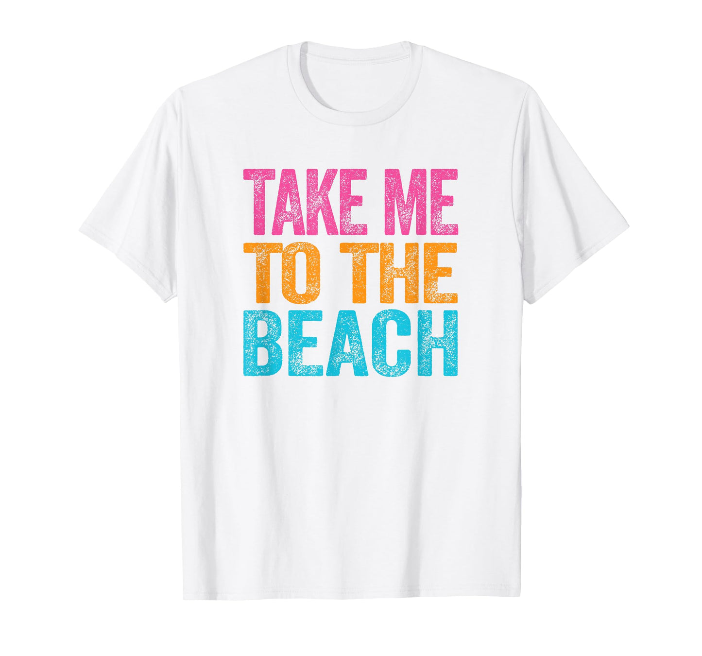 Take Me to the Beach Funny Vacation Quote Womens Girls Retro T-Shirt