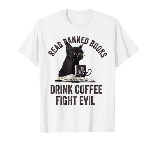 Read Banned Books Drink Coffee Fight Evil Black Cat T-Shirt