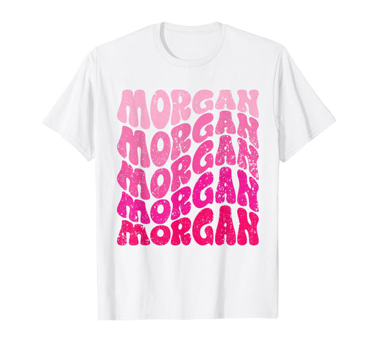 Morgan First Name I Love Morgan Groovy T-Shirt