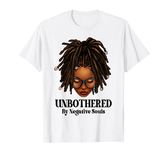 Unbothered Dreadlocks Loc'd Hair Sassy Girls Black Women T-Shirt