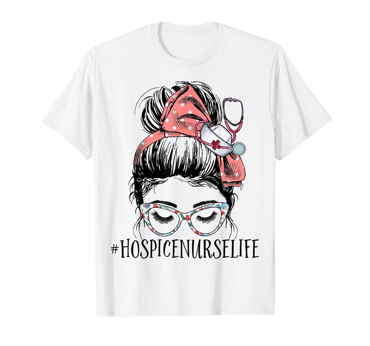 Hospice Nurse Life Funny Messy Bun RN Registered Nursing T-Shirt