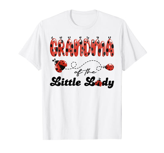 Grandma of The Little Lady Birthday Girl Ladybug Lover T-Shirt