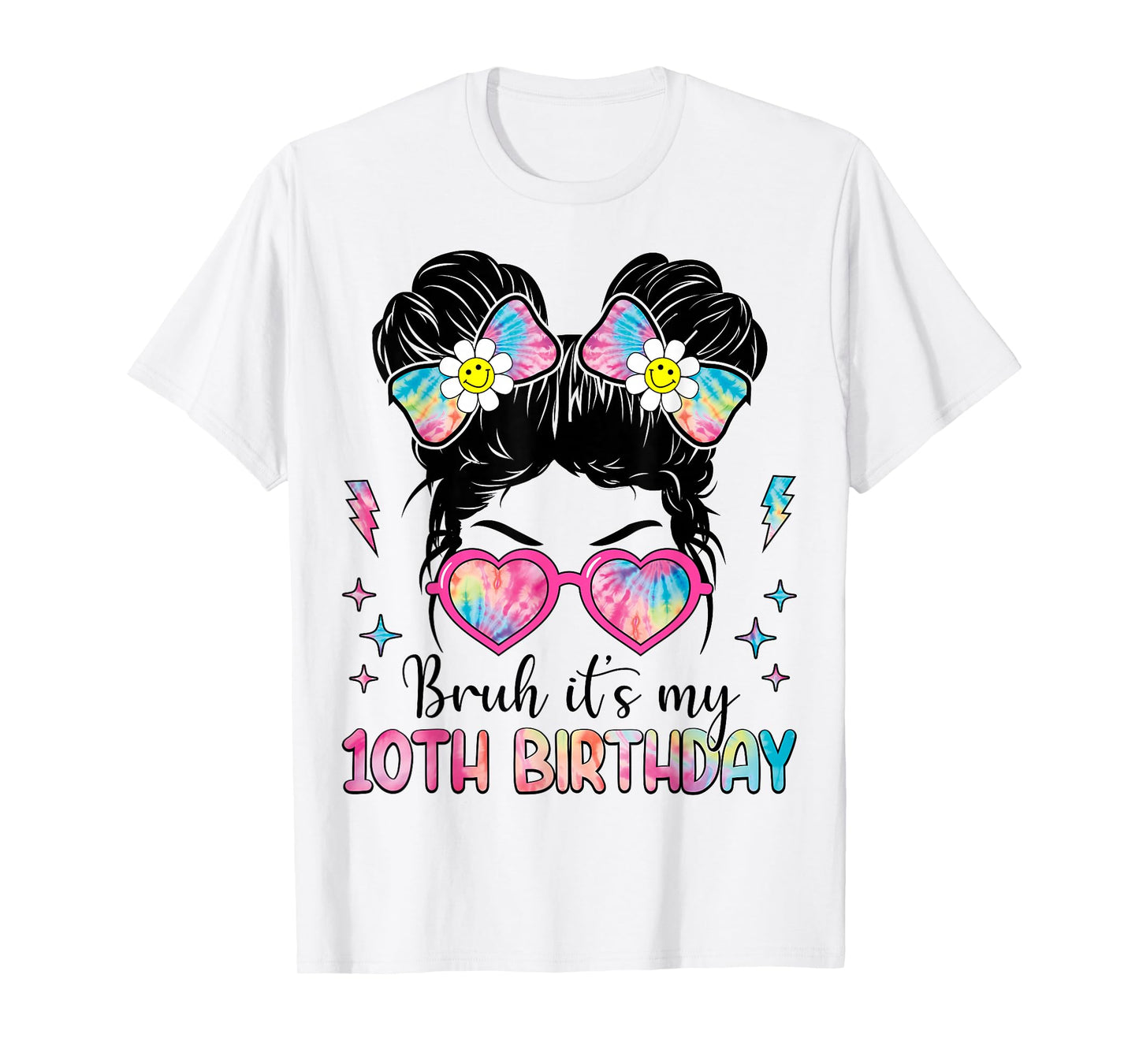 Bruh It's My 10th Birthday 10 Year Old Girl Birthday T-Shirt