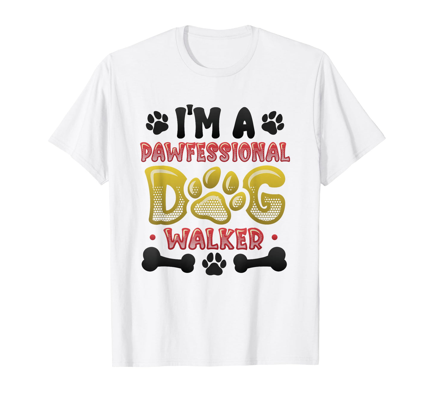 Dog Walking - I´m A Pawfessional Dog Walker T-Shirt
