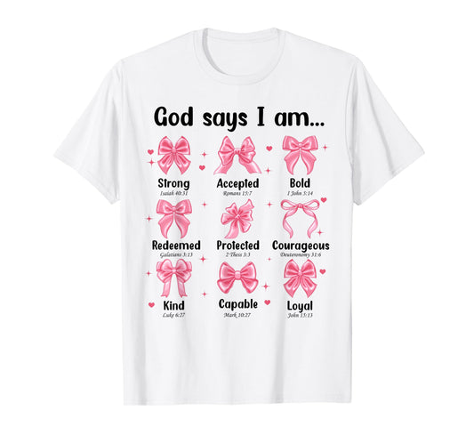 Bow God Say I Am Girl Christian Faith Bible Verse Cute Jesus T-Shirt