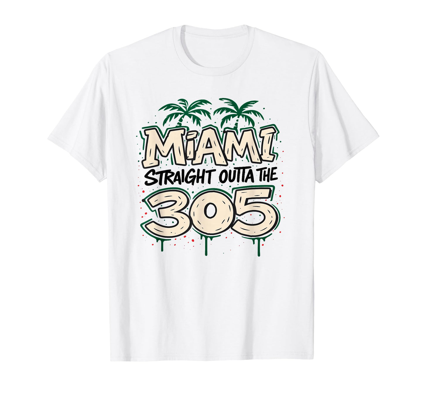 Miami Reppin The 305 Dade Graffiti Urban Vibe Streetwear T-Shirt