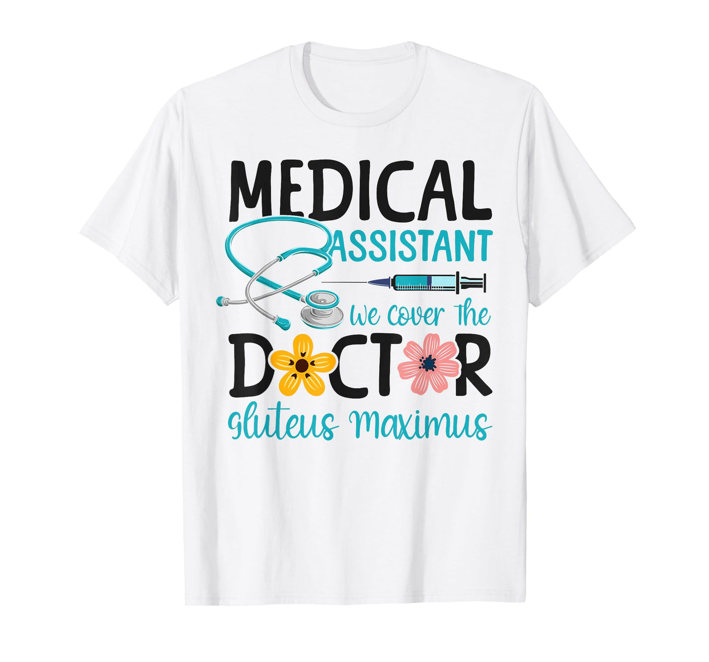 Certified Medical Assistant Doctor CMA Medical Assistant We T-Shirt