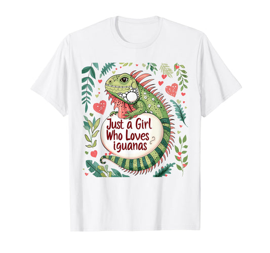 Funny Iguana Lovers Women Gift Just A Girl Who Loves Iguanas T-Shirt