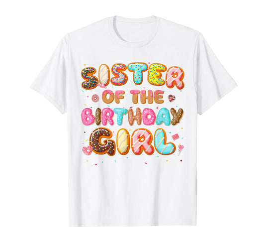 Sister Of The Birthday Girl Donut Family Matching Party T-Shirt