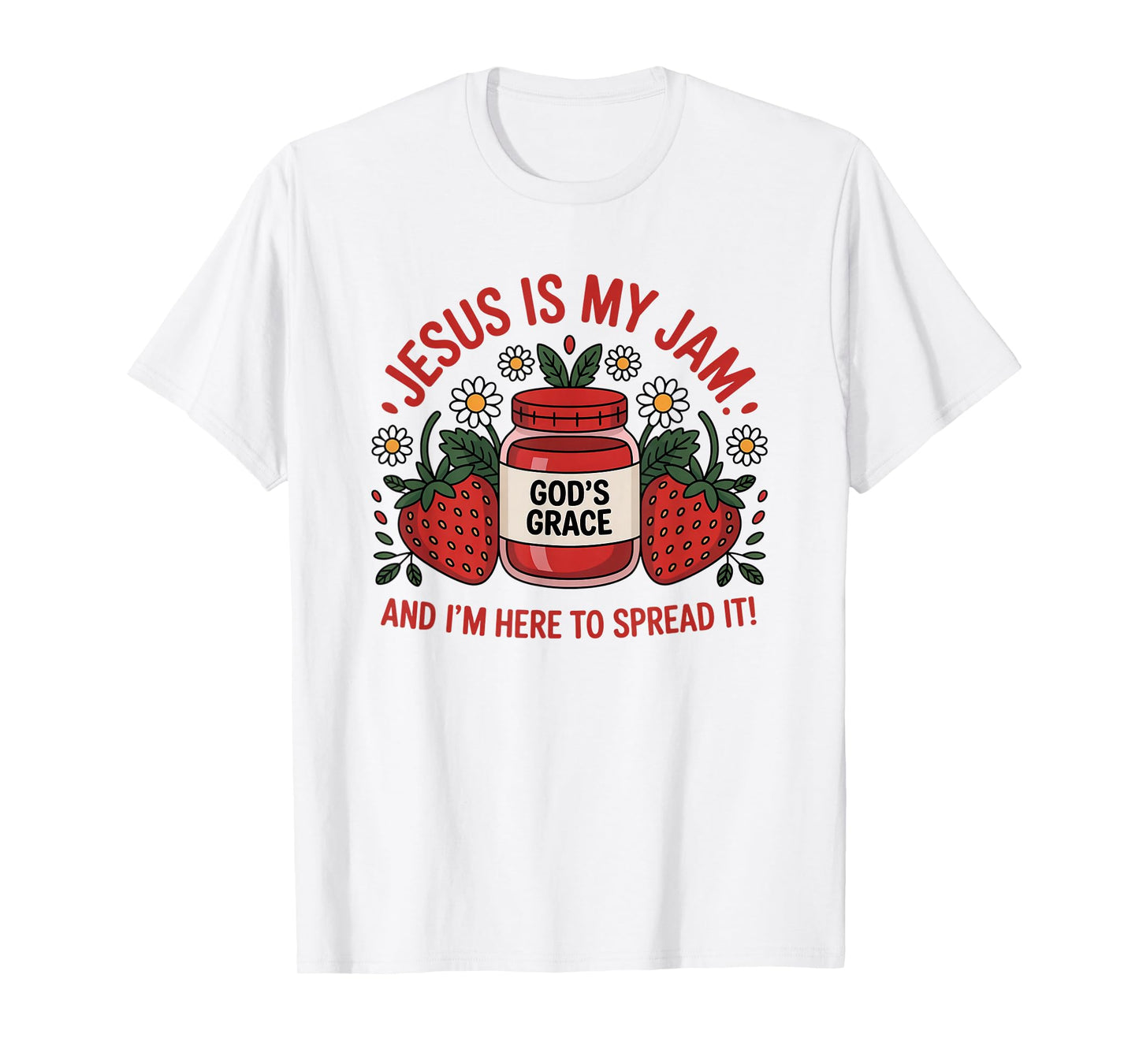 Jesus is My Jam God's Grace Christian Faith Religious Humor T-Shirt