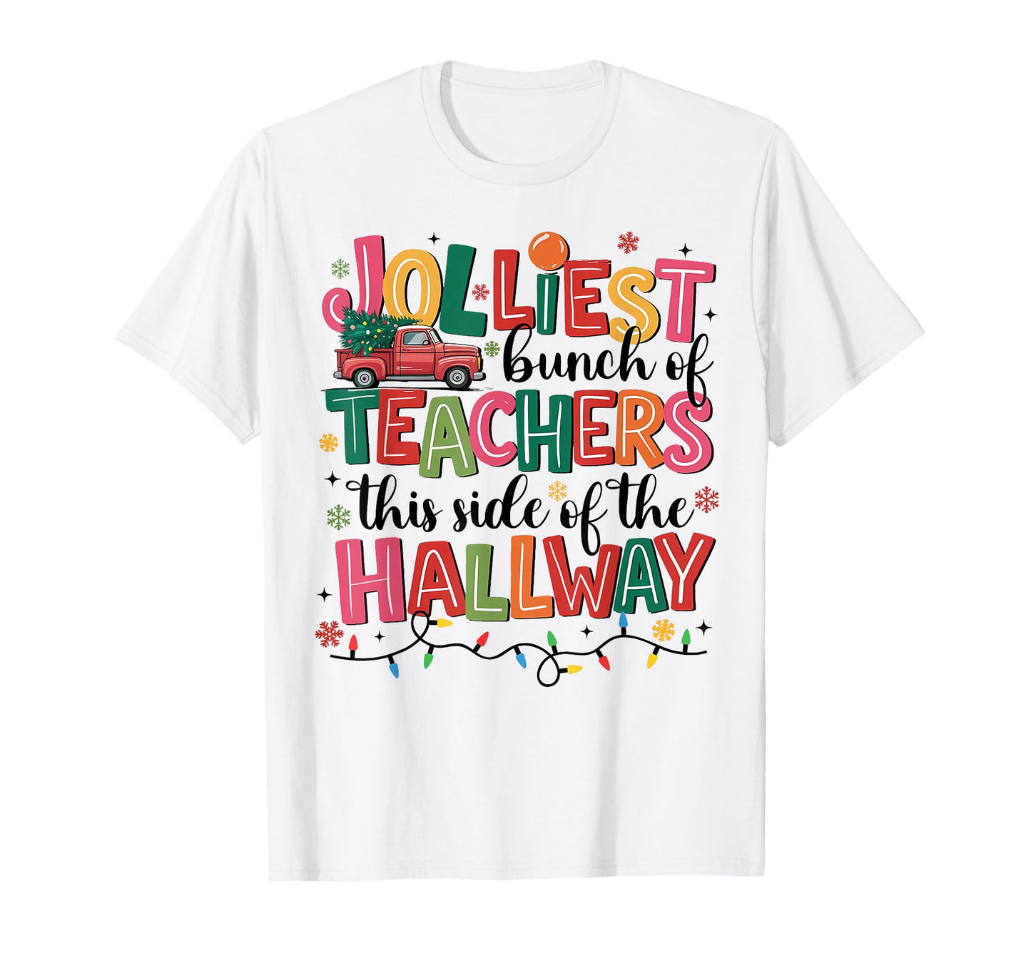 Jolliest Bunch of Teacher This Side of The Hallway Christmas T-Shirt