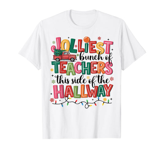 Jolliest Bunch of Teacher This Side of The Hallway Christmas T-Shirt