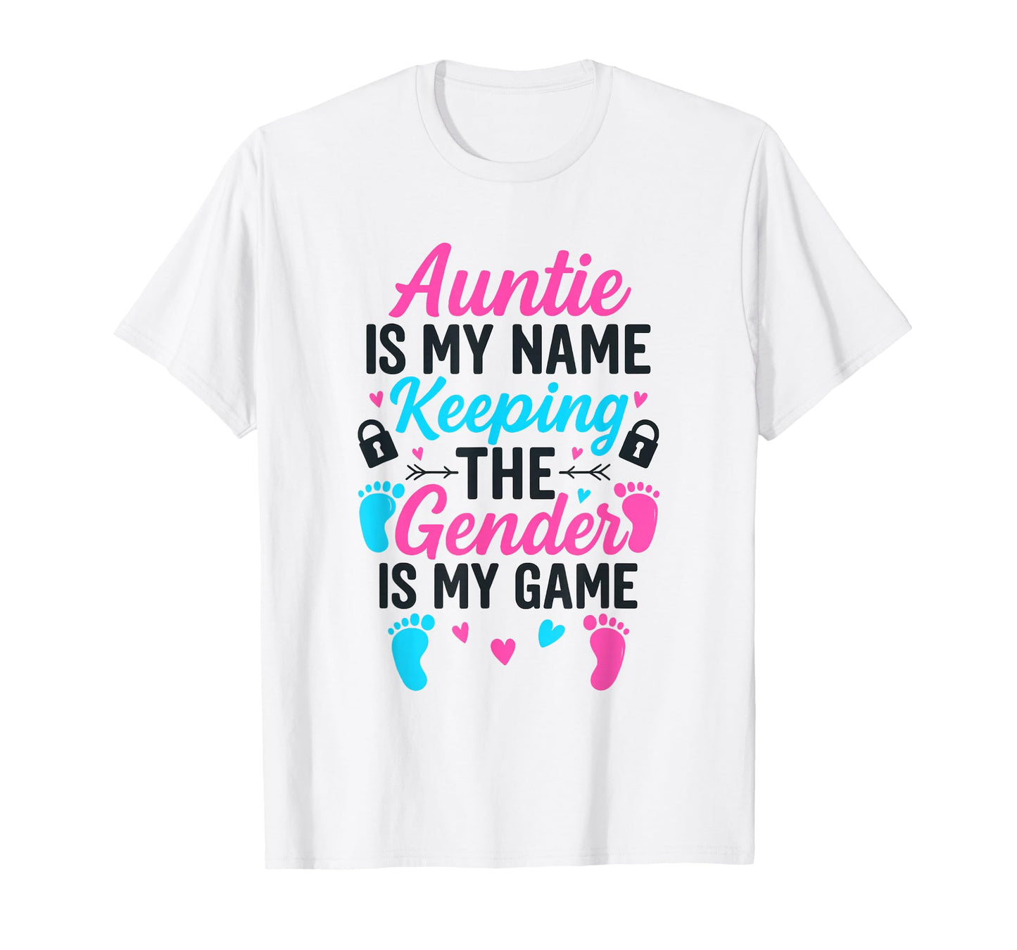 Auntie is My Name Keeping The Gender is My Game T-Shirt