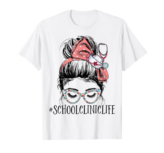School Clinic Life Funny Messy Bun Woman School Nurse T-Shirt