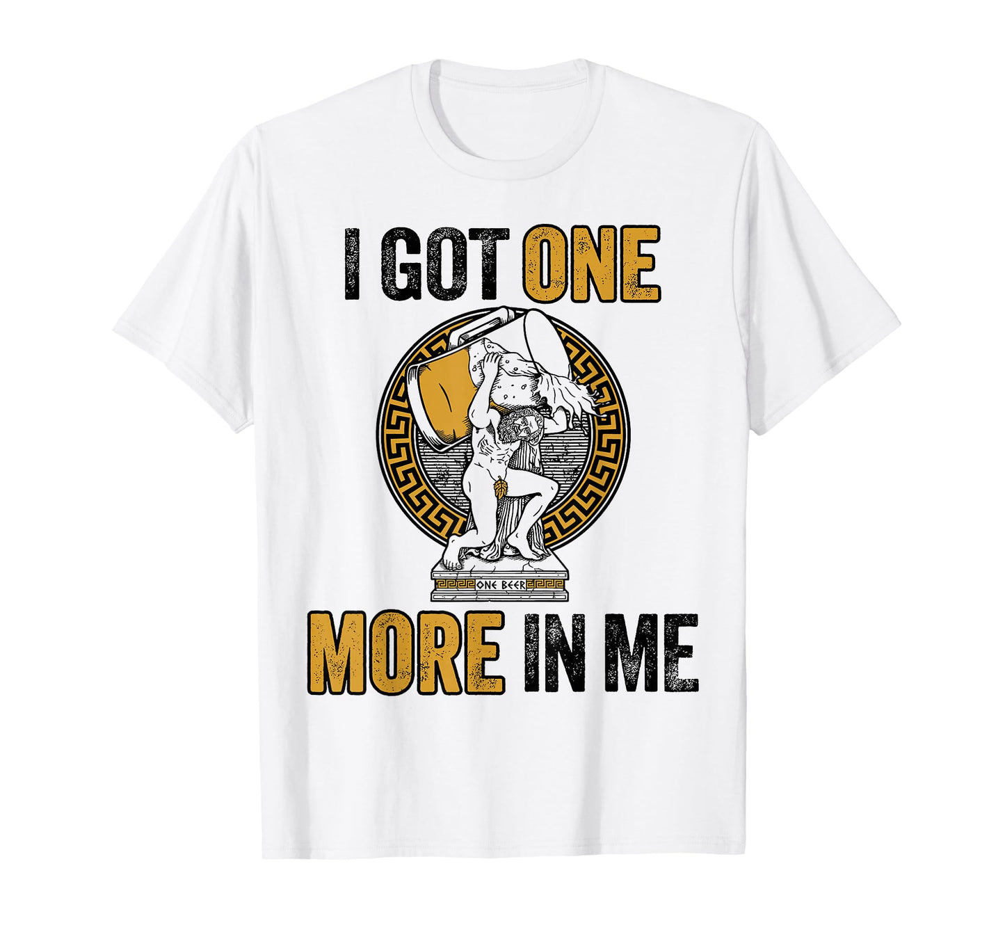 I Got One More in Me T-Shirt