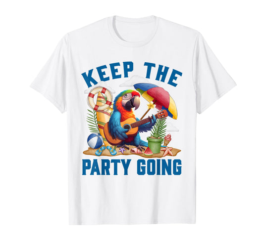 Keep the Party Going Funny Parrot Tribute T-Shirt