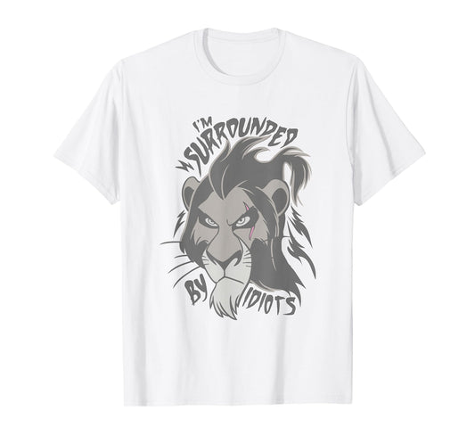 Disney The Lion King Scar I'm Surrounded By Idiots T-Shirt