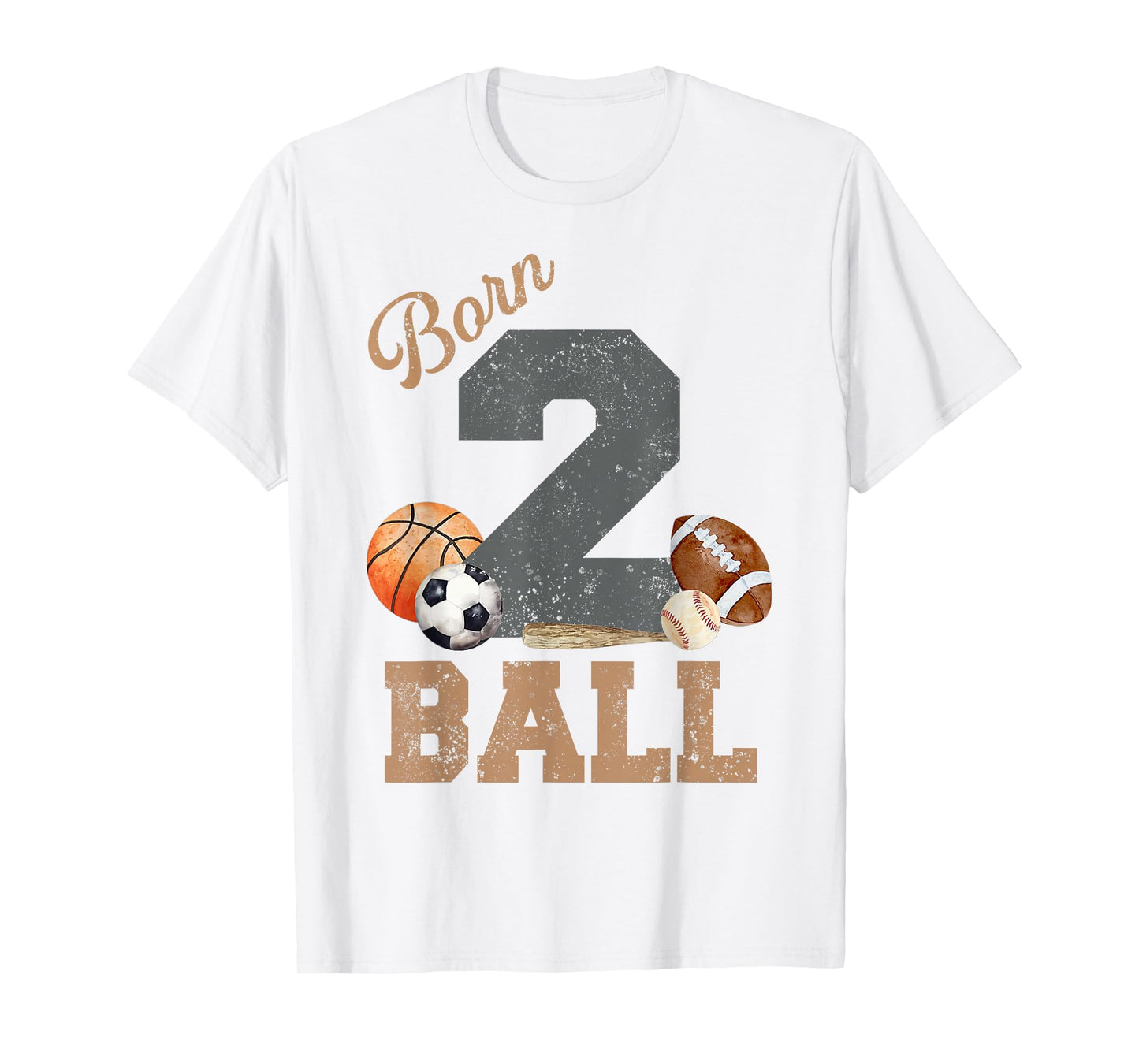 Born 2 Ball 2nd Birthday Sports 2 Year Old Boy Second Bday T-Shirt