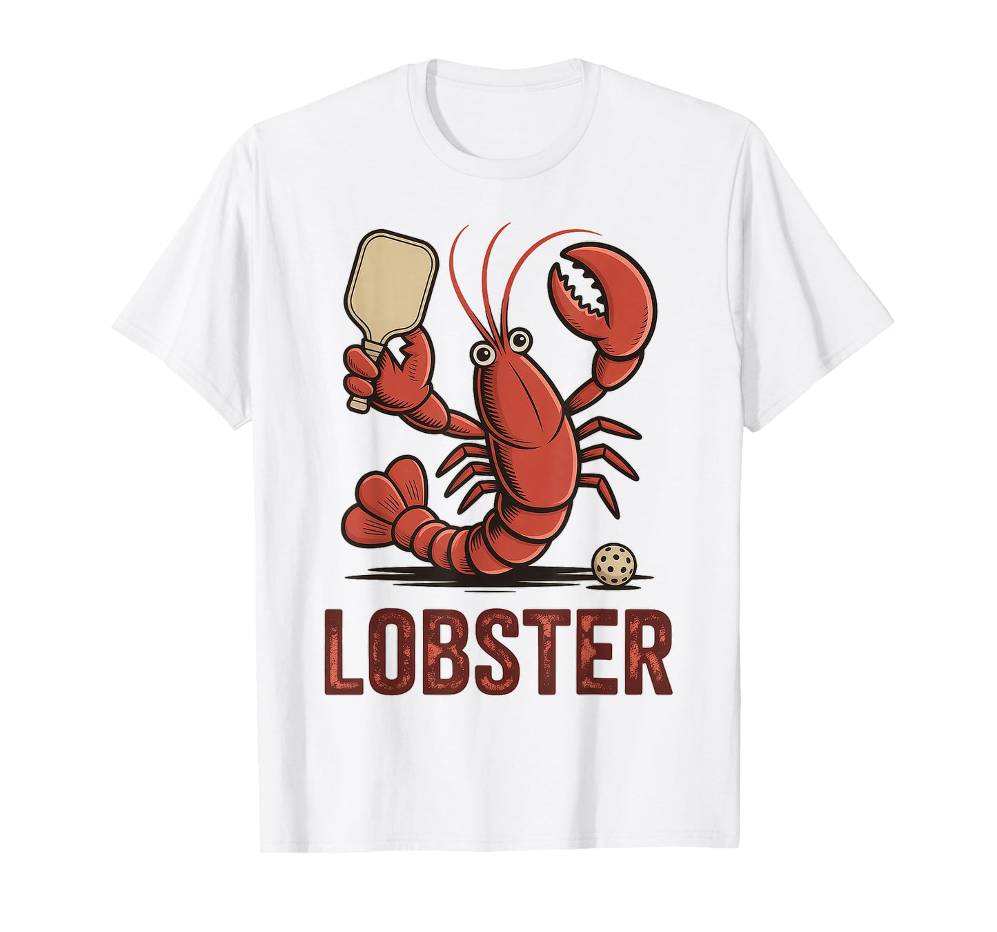 Funny Pickleball Player Lob Shot Humor Lobster T-Shirt