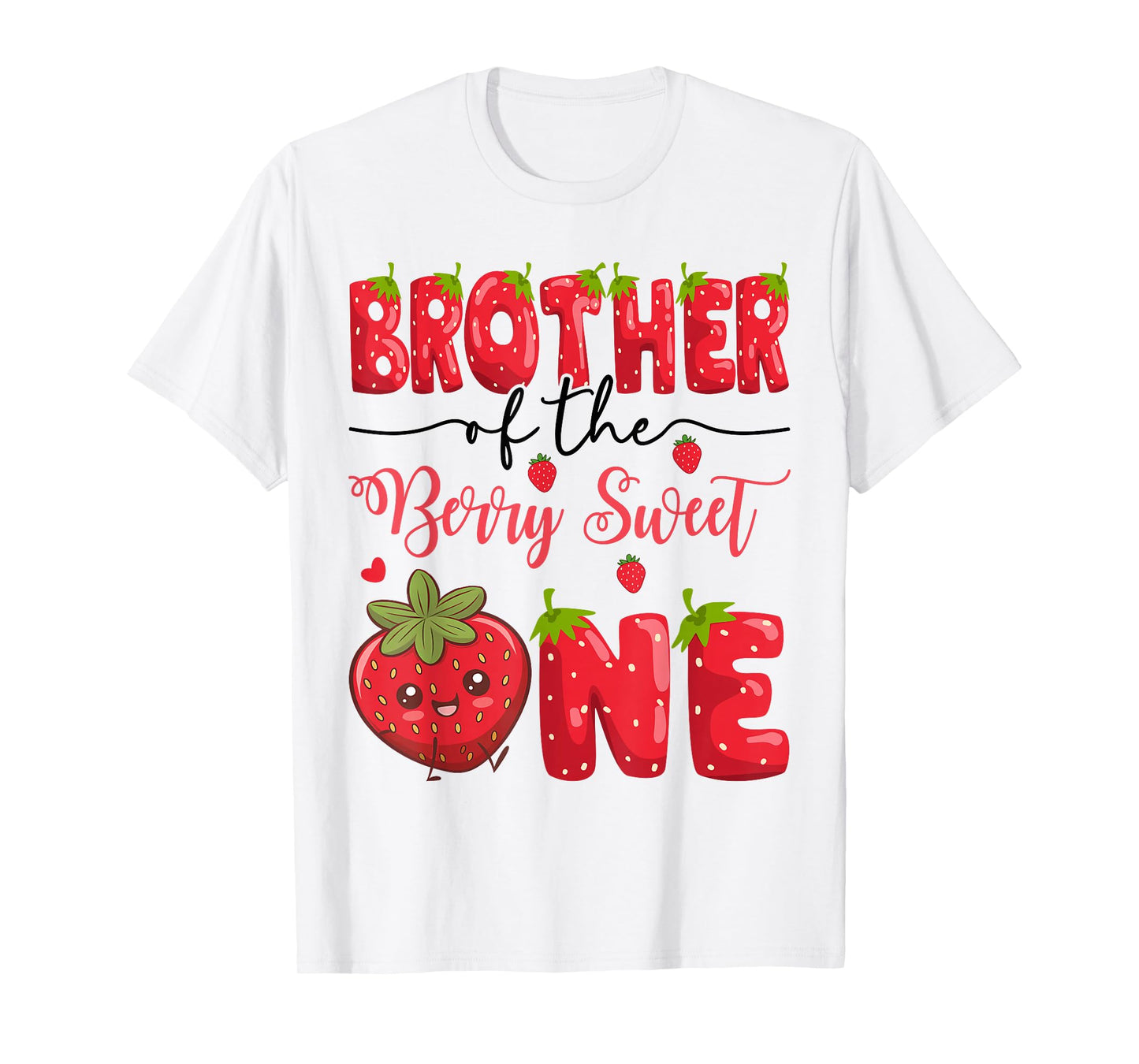 Brother Of The Berry Sweet One Strawberry First Birthday T-Shirt