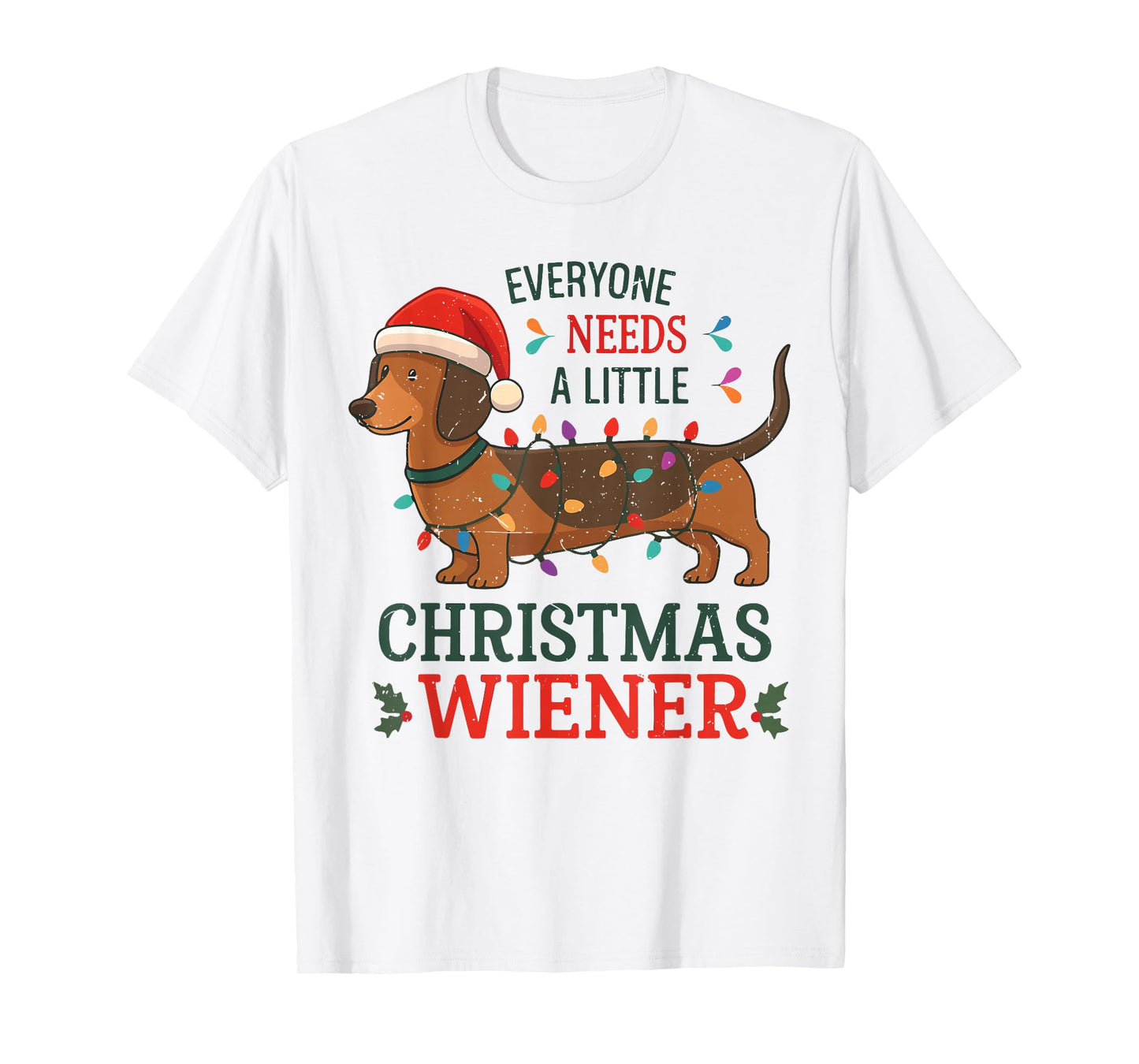 Christmas Dachshund Everyone Need Weiner Dog Pajamas Toddler T-Shirt
